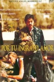 Por Tu Ingrato Amor