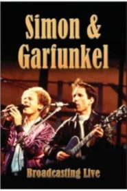 Simon & Garfunkel - Broadcasting Live