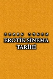 Erken Dönem Erotik Sinema Tarihi