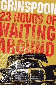 Grinspoon: 23 Hours of Waiting Around