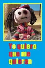 Yo quiero que me quieran