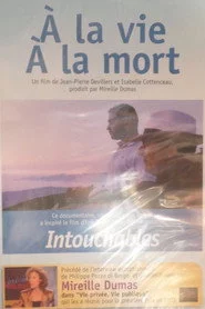 A la Vie, A La Mort