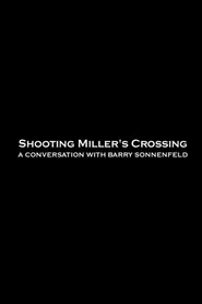 Shooting 'Miller's Crossing': A Conversation with Barry Sonnenfeld