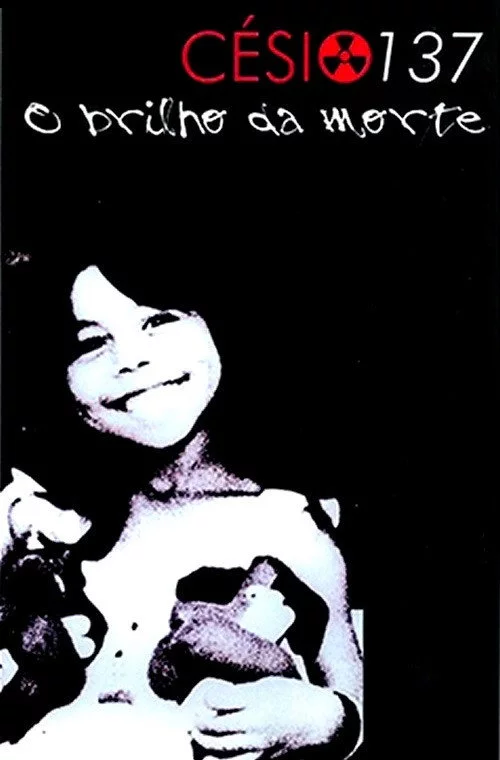 Césio 137 - O Brilho da Morte