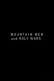 Mountain Men and Holy Wars