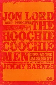 Jon Lord with The Hoochie Coochie Men: Live at The Basement