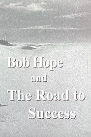 Bob Hope and the Road to Success
