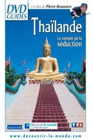 Thaïlande, le temple de la séduction