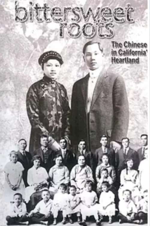 Bittersweet Roots: The Chinese in California’s Heartland