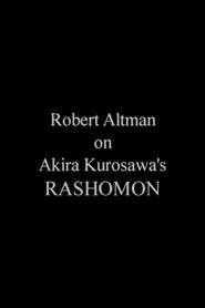Robert Altman on 'Rashomon'