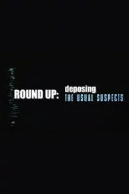 Round Up: Deposing 'The Usual Suspects'