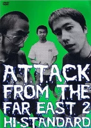Hi-STANDARD - ATTACK FROM THE FAR EAST 2