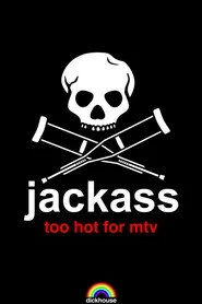 Jackass: Too Hot For MTV