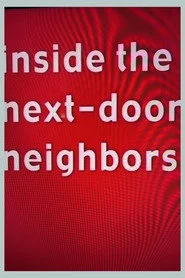 Inside the Next-Door Neighbors