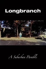 Longbranch: A Suburban Parable