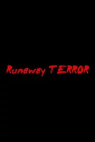 Runaway Terror