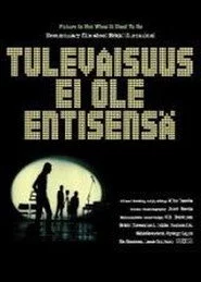 Tulevaisuus ei ole entisensä