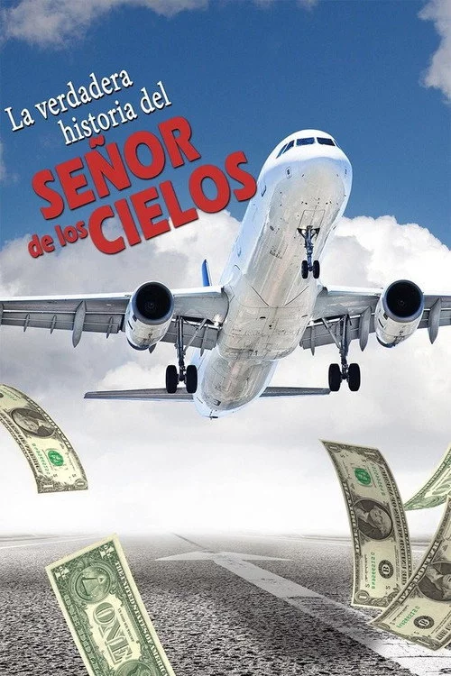 La verdadera historia del señor de los cielos