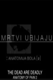 Mrtvi ubijaju - Anatomija bola 2