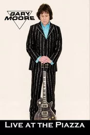 Gary Moore - Live at the Piazza