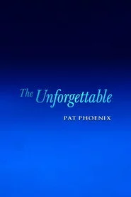 The Unforgettable Pat Phoenix