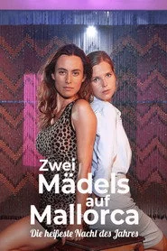 Zwei Mädels auf Mallorca - Die heißeste Nacht des Jahres