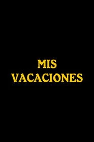 Mis vacaciones