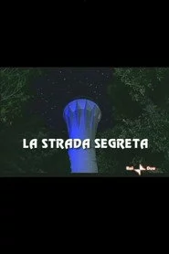 La Strada Segreta