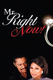 Mr. Right Now!