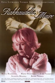 Rakkaudella, Maire
