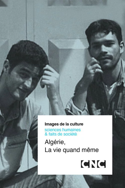 Algérie, La Vie Quand Même