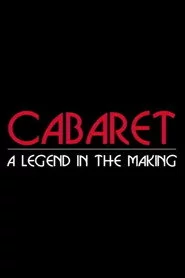 Cabaret: A Legend in the Making