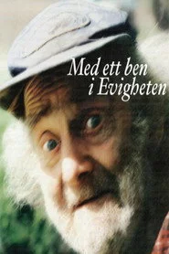 Med ett ben i evigheten