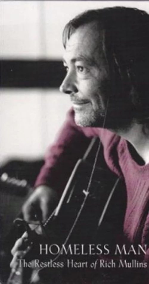 Homeless Man: The Restless Heart of Rich Mullins