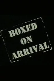 Boxed on Arrival
