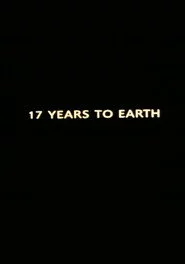 Seventeen Years to Earth
