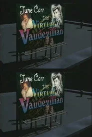 June Carr: The Virtual Vaudevillian