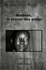 Mathias, le procès des gangs