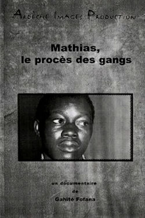 Mathias, le procès des gangs