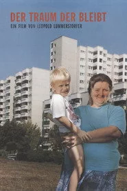 Der Traum der bleibt