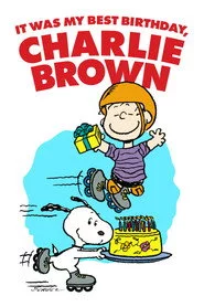It Was My Best Birthday Ever, Charlie Brown!