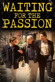 Waiting for the Passion