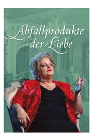 Abfallprodukte der Liebe
