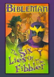 Bibleman: The Six Lies of the Fibbler