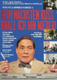 Beim nächsten Kuß knall ich ihn nieder