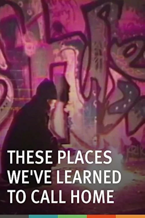These Places We've Learned to Call Home