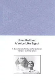 Umm Kulthum: A Voice Like Egypt