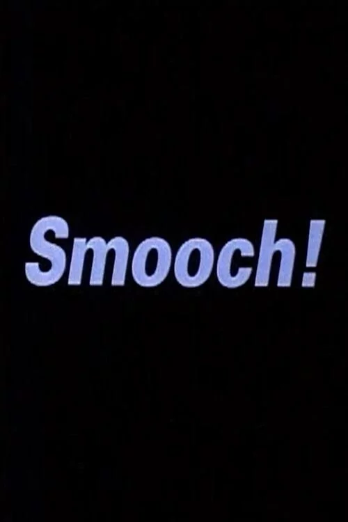 Smooch!