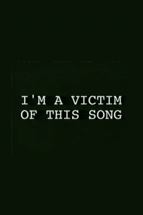 I'm a Victim of This Song
