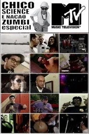 Chico Science e Nação Zumbi - Especial MTV